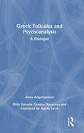 Greek Folktales and Psychoanalysis: A Dialogue