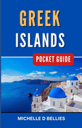 Greek Islands Pocket Guide: Aegean Adventures, Unveiling Greece's Island Charms.