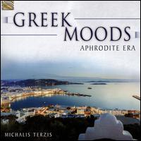 Greek Moods: Aphrodite Era - Michalis Terzis