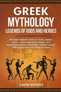 Greek Mythology: Legends of Gods and Heroes: Discover timeless tales of gods, heroes, beasts - wield Hercules' power, defy Poseidon's wrath. Experience the epic myths that shaped ancient Greek legends