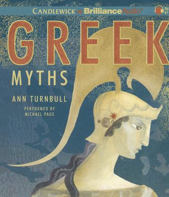 Greek Myths - Turnbull, Ann, Ed, and Page, Michael, Dr. (Read by)