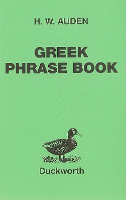 Greek Phrase Book - Auden, H W