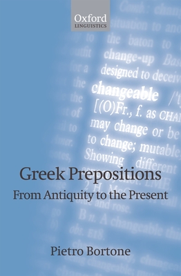 Greek Prepositions: From Antiquity to the Present - Bortone, Pietro