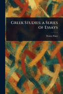 Greek Studies: a Series of Essays