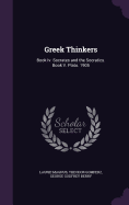 Greek Thinkers: Book Iv. Socrates and the Socratics. Book V. Plato. 1905