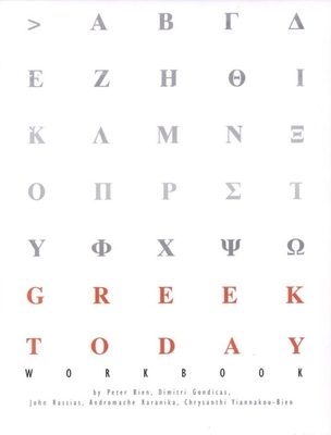 Greek Today Workbook - Bien, Peter, and Gondicas, Dimitri, and Rassias, John