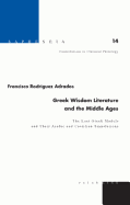 Greek Wisdom Literature and the Middle Ages: The Lost Greek Models and Their Arabic and Castilian Translations - Translated from Spanish by Joyce Greer