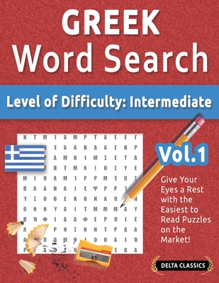 Greek Word Search - Level of Difficulty: Medium - Vol.1 - Delta Classics - Give Your Eyes a Rest with the Easiest to Read Puzzles on the Market! - Best Activity Books