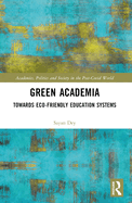 Green Academia: Towards Eco-Friendly Education Systems