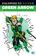 Green Arrow An Adult Coloring Book