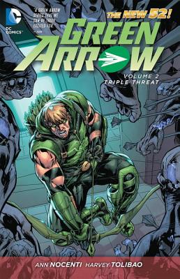 Green Arrow Vol. 2: Triple Threat (The New 52) - Nocenti, Ann