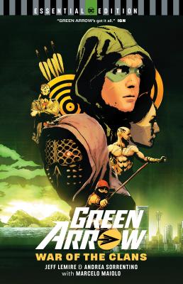 Green Arrow: War of the Clans (DC Essential Edition) - Lemire, Jeff