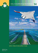 Green Aviation: Reduction of Environmental Impact Through Aircraft Technology and Alternative Fuels