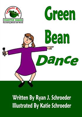 Green Bean Dance - Schroeder, Ryan J