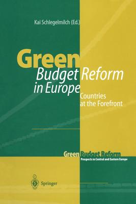 Green Budget Reform in Europe: Countries at the Forefront - Schlegelmilch, Kai (Editor)