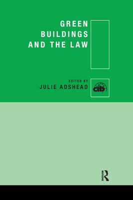 Green Buildings and the Law - Adshead, Julie (Editor)