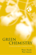 Green Chemistry: Challenging Perspectives - Tundo, Pietro (Editor), and Anastas, Paul (Editor)