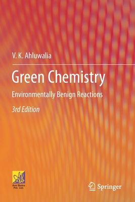 Green Chemistry: Environmentally Benign Reactions - Ahluwalia, V.K.