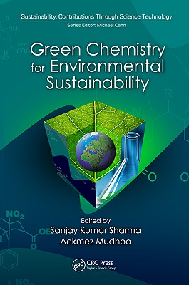 Green Chemistry for Environmental Sustainability - Sharma, Sanjay K (Editor), and Mudhoo, Ackmez (Editor)