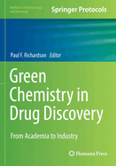 Green Chemistry in Drug Discovery: From Academia to Industry