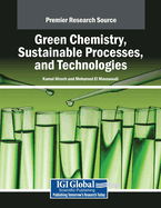 Green Chemistry, Sustainable Processes, and Technologies