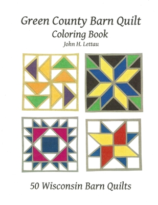 Green County Barn Quilt Coloring Book - Lettau, John H