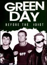 Green Day: Before the Idiot