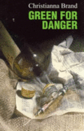 Green For Danger - Brand, Christianna