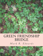 Green Friendship Bridge: Advances Freedom and Peace with Mexico and Central America