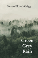 Green Grey Rain