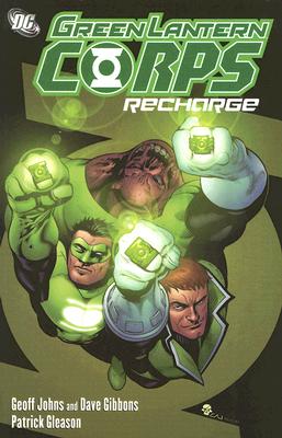 Green Lantern Corps: Recharge - Gleason, Patrick (Artist), and Gibbons, Dave, and Johns, Geoff