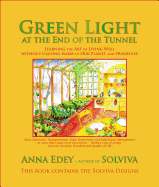 Green Light at the End of the Tunnel: Learning the Art of Living Well Without Causing Harm to Our Planet or Ourselves