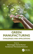 Green Manufacturing: Challenges and Applications