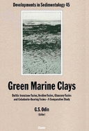 Green Marine Clays: Oolitic Ironstone Facies, Verdine Facies, Glaucony Facies and Celadonite-Bearing Rock Facies - A Comparative Study