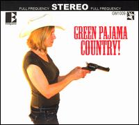 Green Pajama Country! - The Green Pajamas