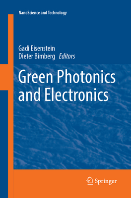 Green Photonics and Electronics - Eisenstein, Gadi (Editor), and Bimberg, Dieter (Editor)