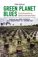 Green Planet Blues: Critical Perspectives on Global Environmental Politics