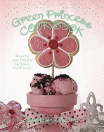 Green Princess Cookbook