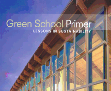 Green School Primer: Lessons in Sustainability