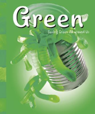 Green: Seeing Green All Around Us - Schuette, Sarah L
