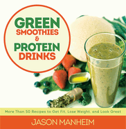Green Smoothies & Protein Drinks