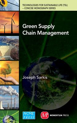 Green Supply Chain Management - Sarkis, Joseph