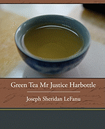 Green Tea Mr. Justice Harbottle