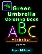 Green Umbrella Coloring Book for Kids: Volume 2: Alphabet (Black Background)