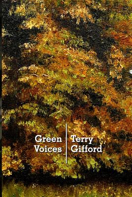 Green Voices: Understanding Contemporary Nature Poetry - Gifford, Terry