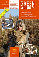 Green Volunteers, 8th Edition: The World Guide to Voluntary Work in Nature Conservation
