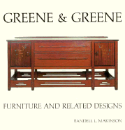 Greene & Greene: Furniture and Related Designs