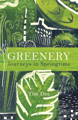 Greenery: Journeys in Springtime - Dee, Tim