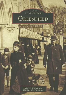 Greenfield - Miller, Peter S, and Garrison, William C