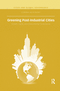 Greening Post-Industrial Cities: Growth, Equity, and Environmental Governance